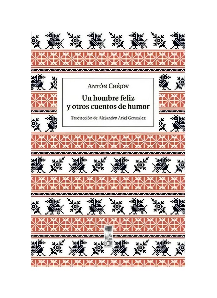 LIBRO UN HOMBRE FELIZ Y OTROS CUENTOS DE HUMOR ANTÓN CHEJOV LOM - 1
