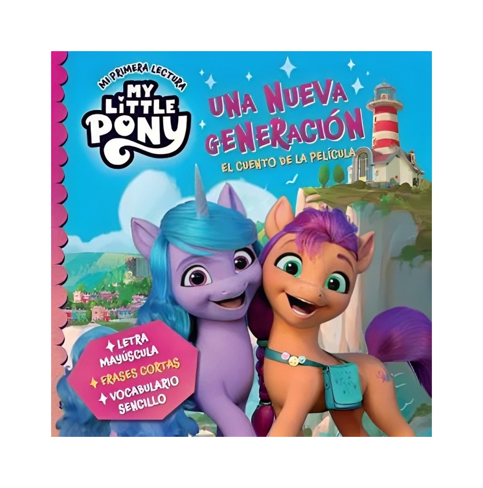 LIBRO MY LITTLE PONY. UNA NUEVA GENERACION - HASBRO / PLANETA - 1
