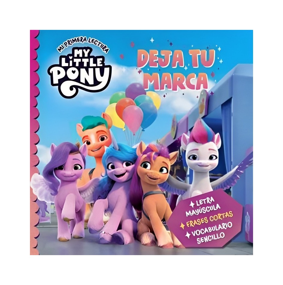 LIBRO MY LITTLE PONY. DEJA TU MARCA - HASBRO / BEASCOA - 1
