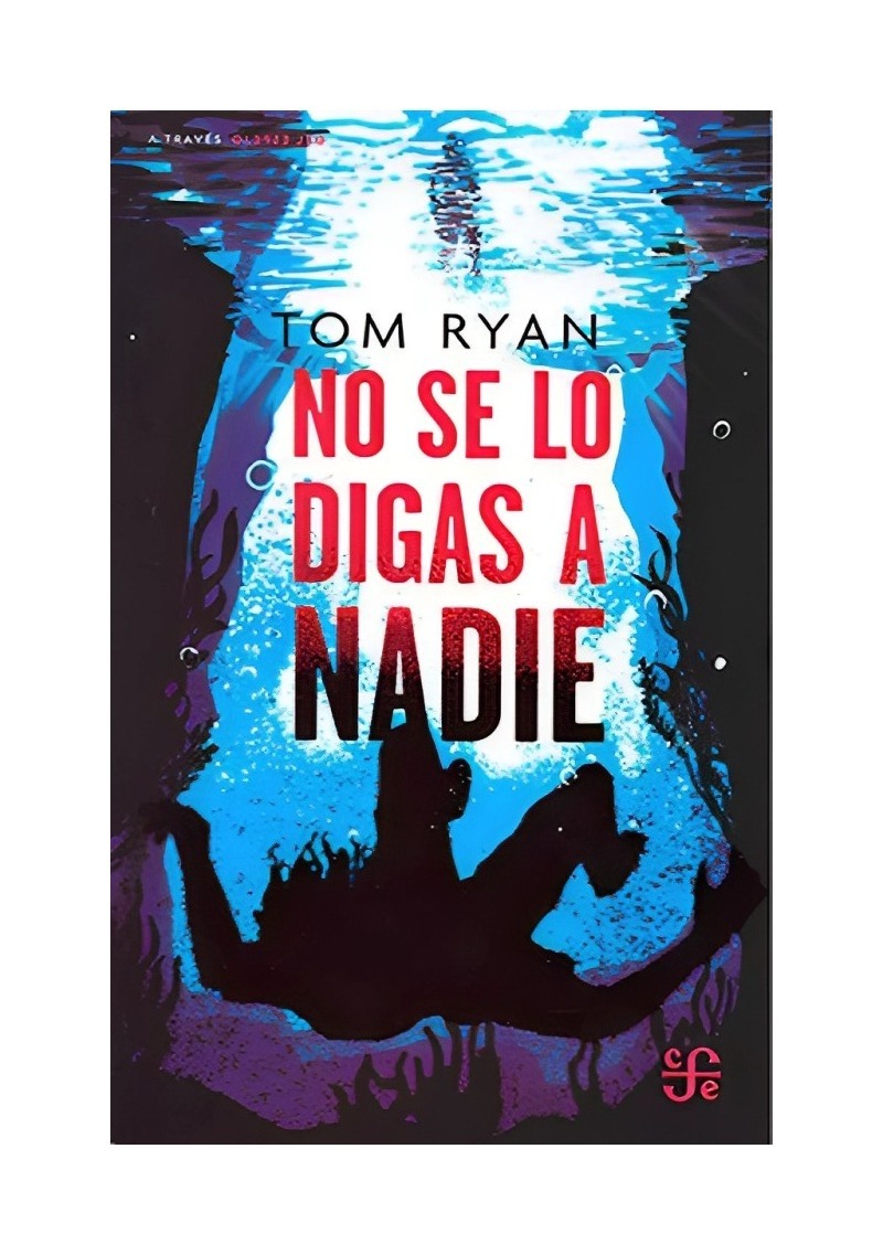 LIBRO NO SE LO DIGAS A NADIE FCE CHILE TOM RYAN - 1