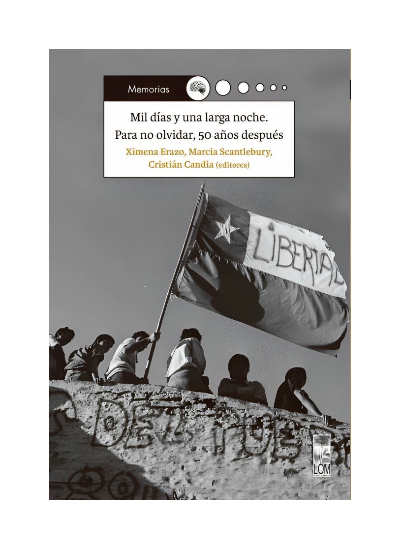 LIBRO MIL DÍAS Y UNA LARGA NOCHE. PARA NO OLVIDAR. 50 AÑOS DESPUÉS XIMENA ERAZO - 1