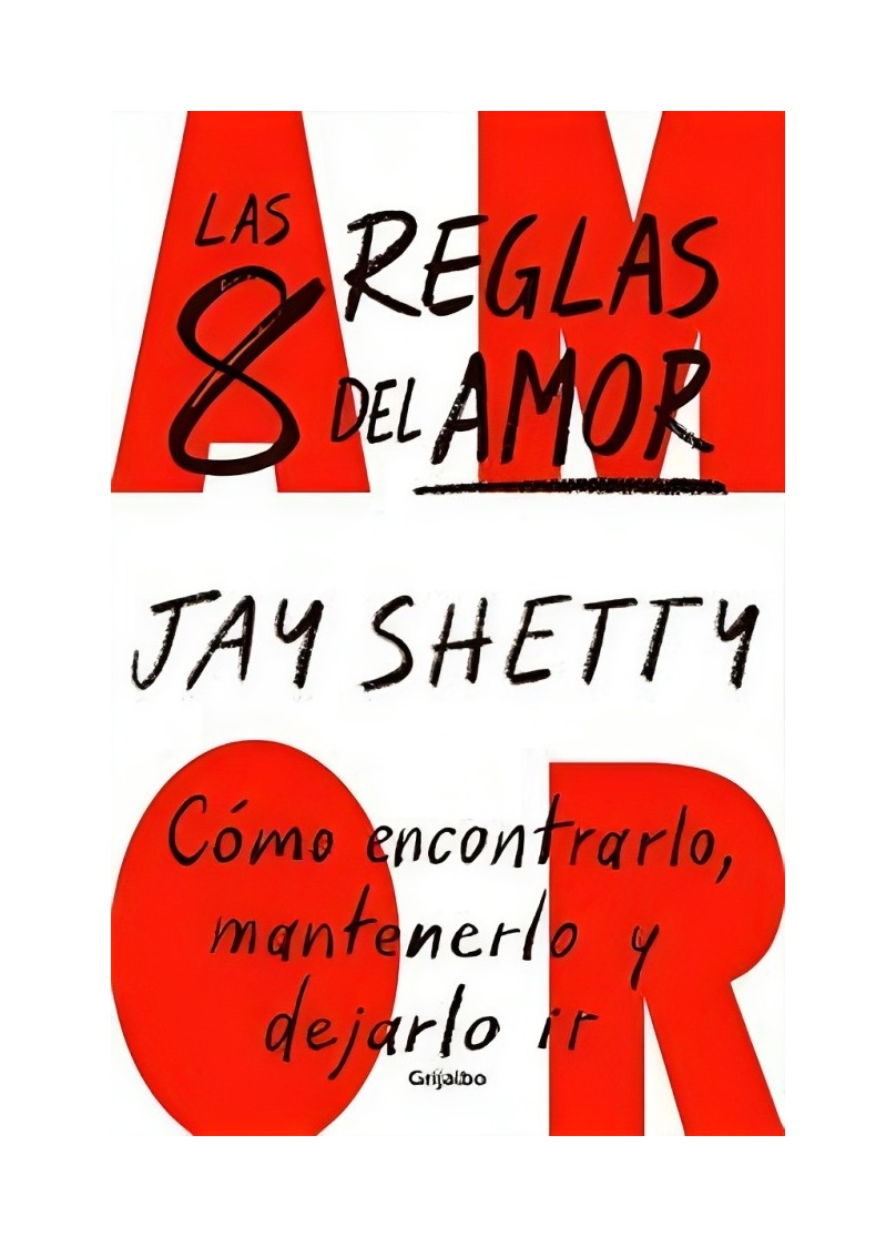 LIBRO LAS 8 REGLAS DEL AMOR - JAY SHETTY / GRIJALBO - 1
