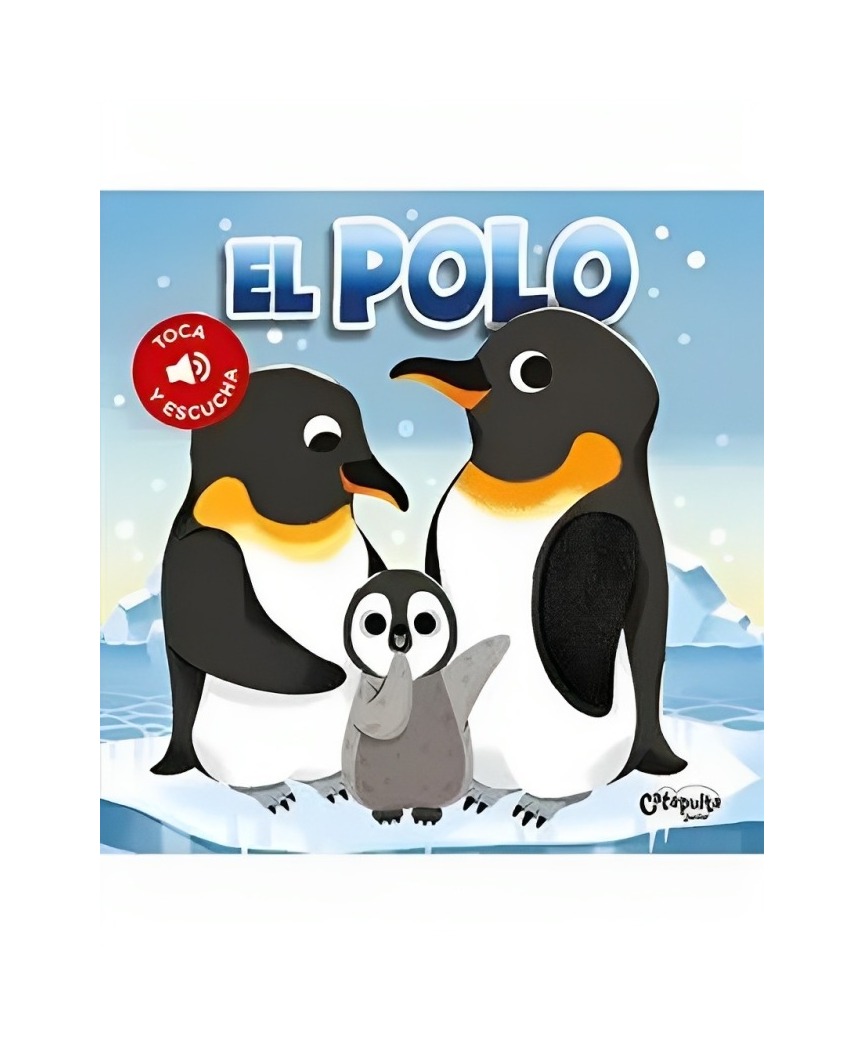 LIBRO TOCA Y ESCUCHA: EL POLO - CATAPULTA JUNIOR - 1