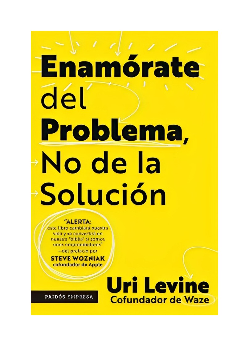 LIBRO ENAMORATE DEL PROBLEMA NO DE LA SOLUCION / URI LEVINE / PAIDOS - 1