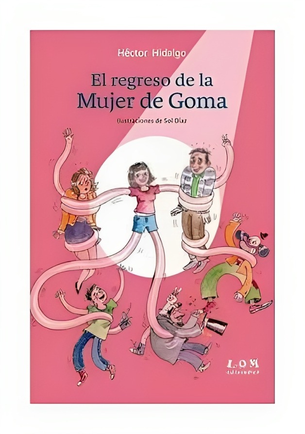 LIBRO EL REGRESO DE LA MUJER DE GOMA - HECTOR HIDALGO / LOM - 1