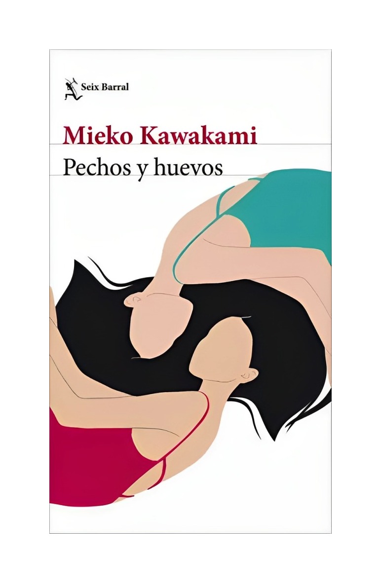 LIBRO PECHOS Y HUEVOS MIEKO KAWAKAMI SEIX BARRAL - 1