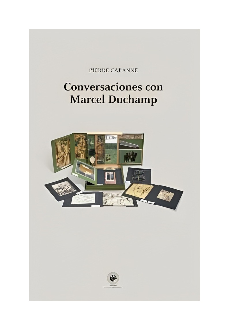 LIBRO CONVERSACIONES CON MARCEL DUCHAMP EDICIONES UNIVERSIDAD DIEGO CABANNE PIERE - 1