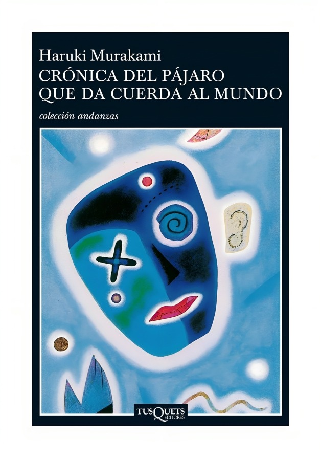 LIBRO CRÓNICA DEL PÁJARO QUE DA CUERDA AL MUNDO HARUKI MURAKAMI TUSQUETS - 1