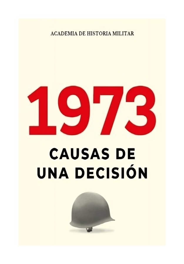 LIBRO 1973 CAUSAS DE UNA DECISIÓN ACADEMIA DE HISTORIA MARCOS LÓPEZ ARDILES - 1
