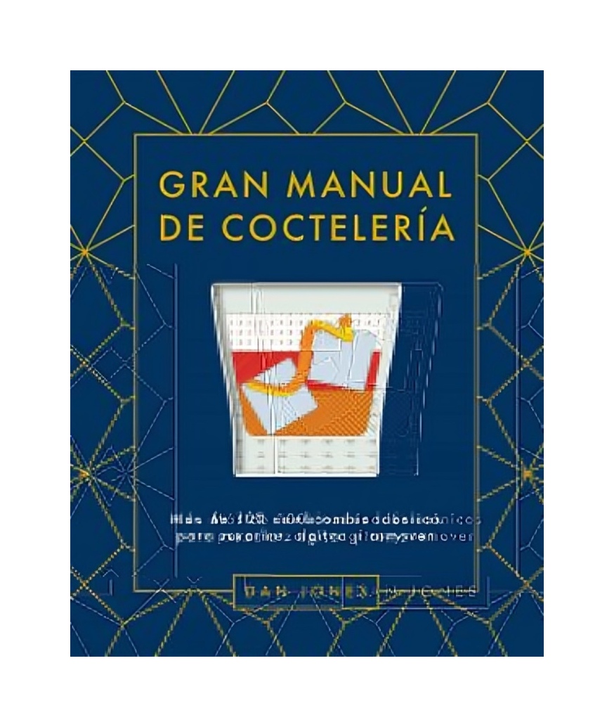 LIBRO GRAN MANUAL DE COCTELERIA / DAN JONES / CINCO TINTAS - 1
