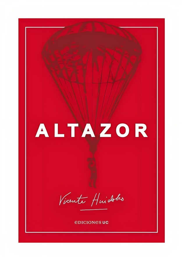 LIBRO ALTAZOR - NUEVA EDICION / VICENTE HUIDOBRO / EDICIONES UC - 1