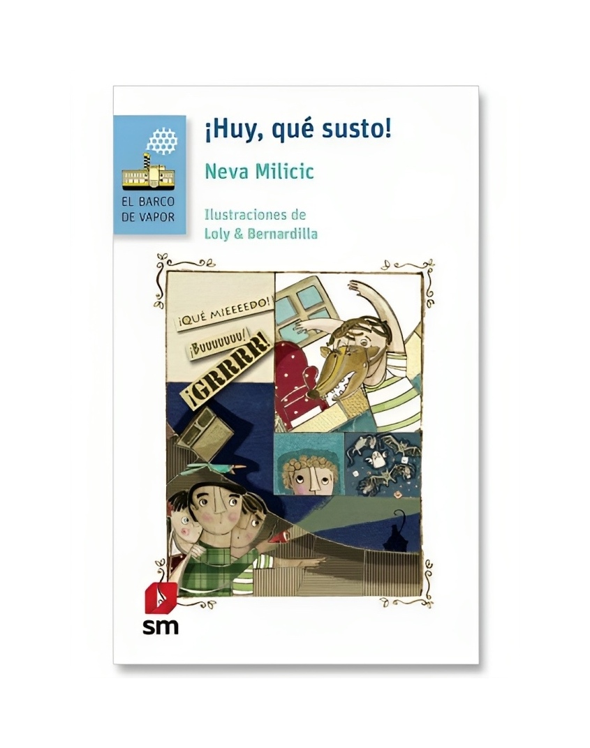 LIBRO HUY, QUÉ SUSTO - NEVA MILICIC / BARCO DE VAPOR AZUL - 1