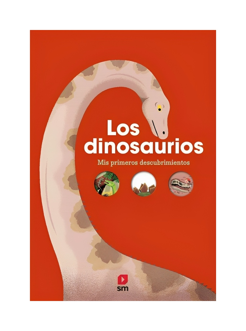 LIBRO LOS DINOSAURIOS - VARIOS AUTORES / MIS PRIMEROS DESCUBRIMIENTOS - 1