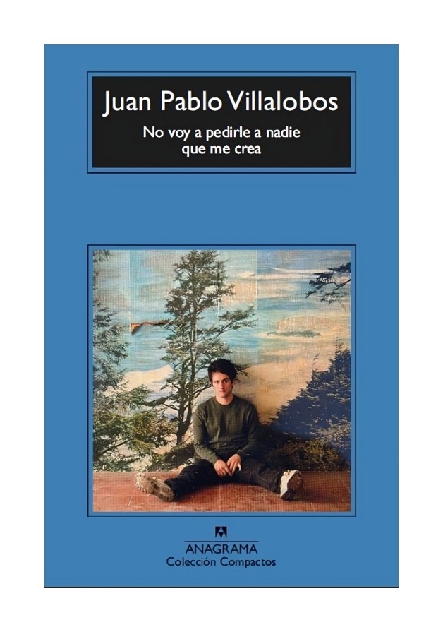 LIBRO NO VOY A PEDIRLE A NADIE QUE ME CREA JUAN PABLO VILLALOBOS ANAGRAMA