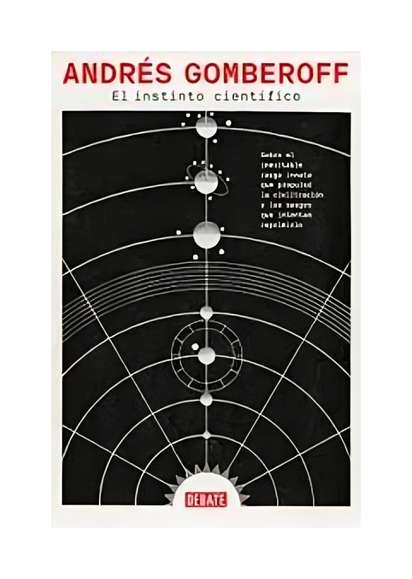 LIBRO EL INSTINTO CIENTIFICO - ANDRÉS GOMBEROFF / DEBATE - 1