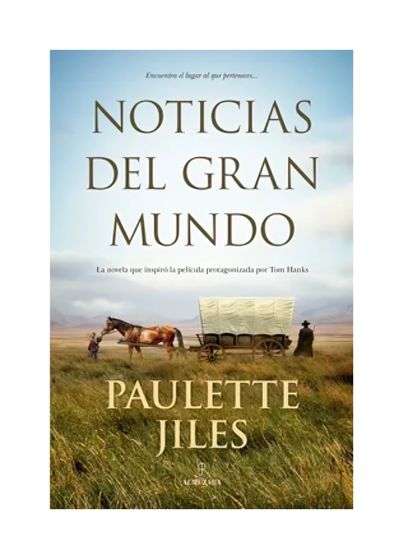 LIBRO NOTICIAS DEL GRAN MUNDO / PAULETTE JILES / ALMUZARA - 1