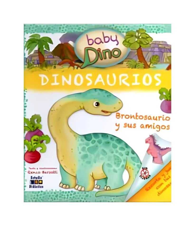 LIBRO BRONTOSAURIO Y SUS AMIGOS -DINO BEBE- LIBROS DE RENZO BARSOTTI / EDIMAT - 1