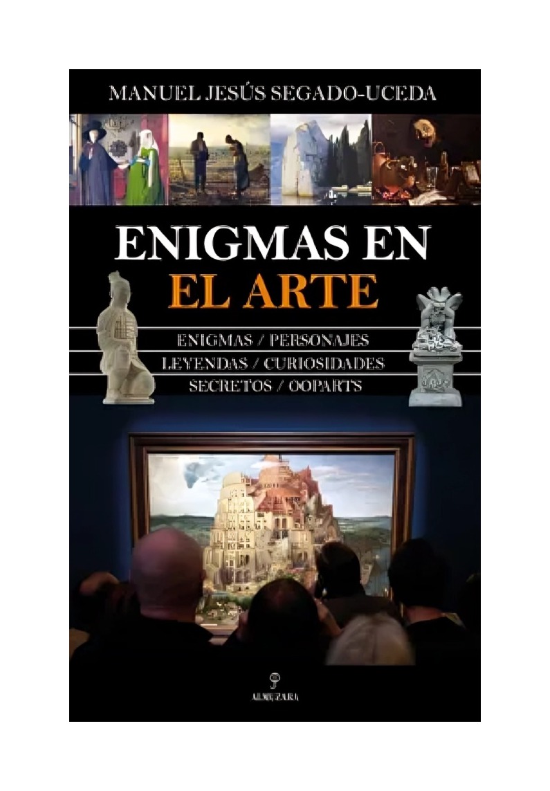 LIBRO ENIGMAS EN EL ARTE ALMUZARA MANUEL JESUS SEGADO UCEDA - 1
