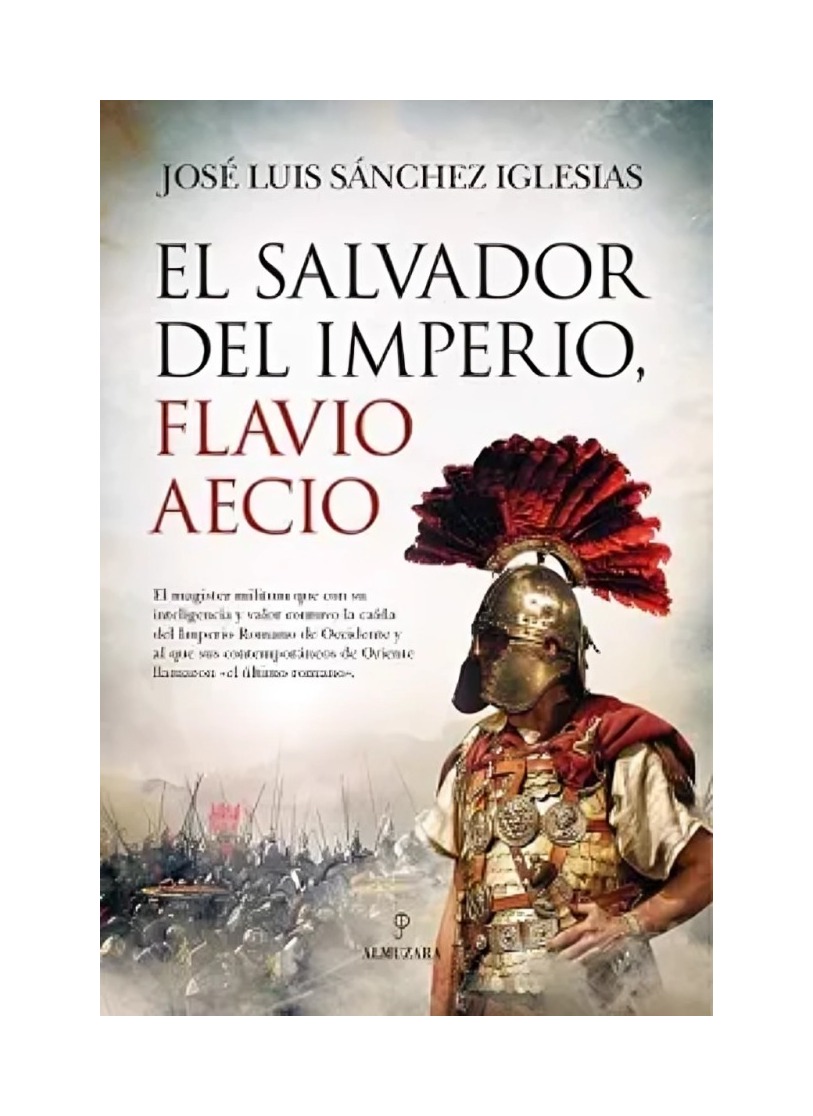 LIBRO EL SALVADOR DEL IMPERIO. FLAVIO AECIO / JOS&EACUTE; LUIS S&AACUTE;NCHEZ I - 1