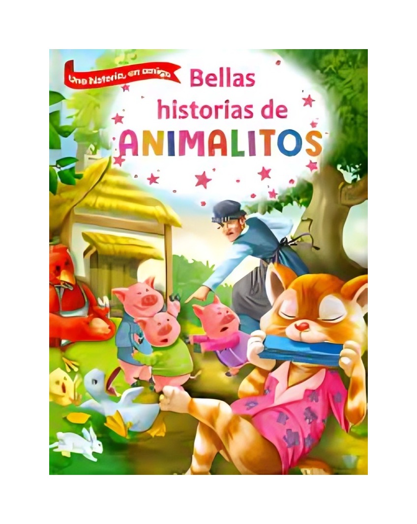 LIBRO BELLAS HISTORIAS DE ANIMALITOS - EQUIPO EDITORIAL / MESTAS EDICIONES - 1