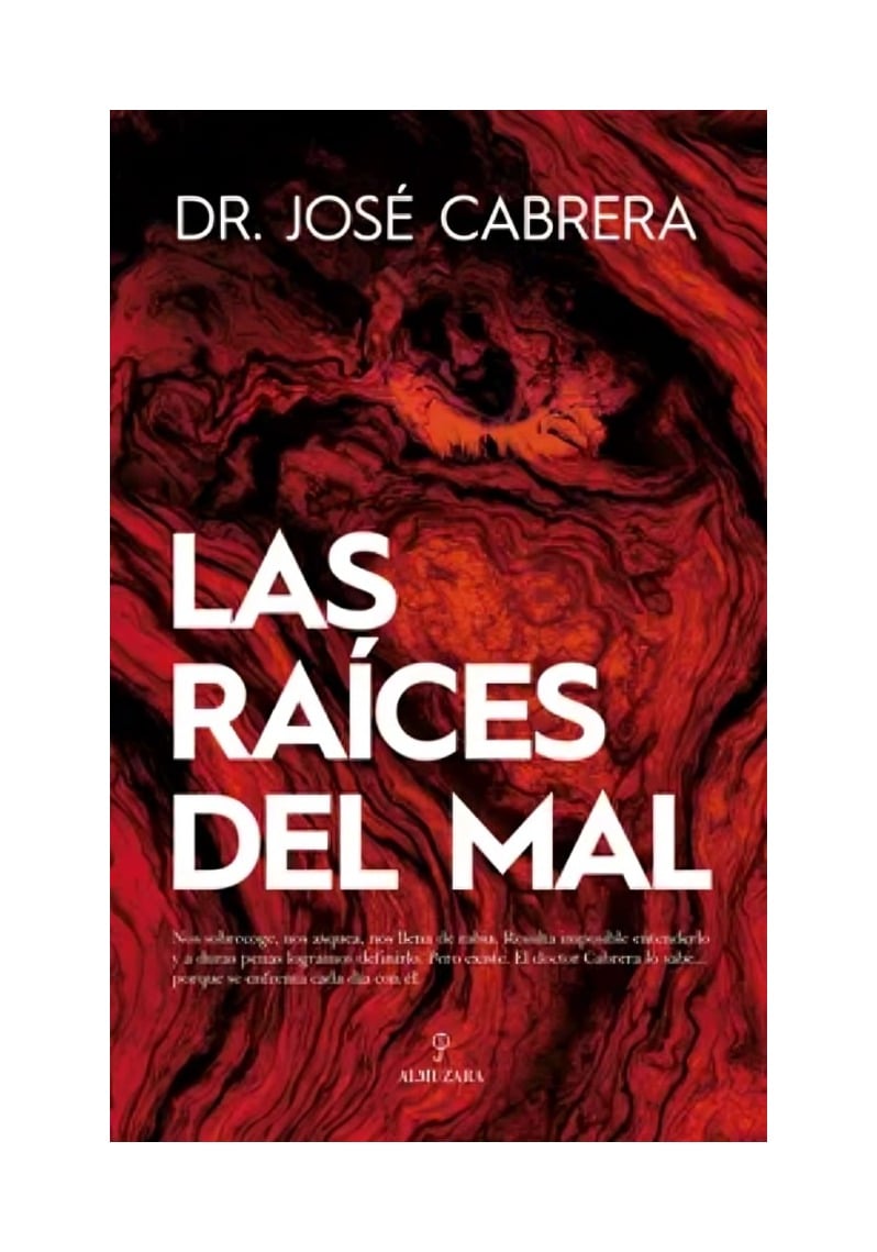 LIBRO LAS RAICES DEL MAL / JOSÉ CABRERA / ALMUZARA - 1