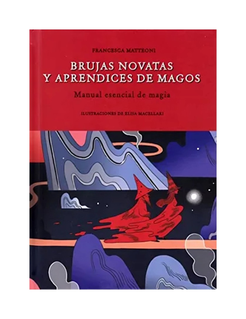 LIBRO BRUJAS NOVATAS Y APRENDICES DE MAGOS - MATTEONI FRANCESCA / EDICIONES LU - 1