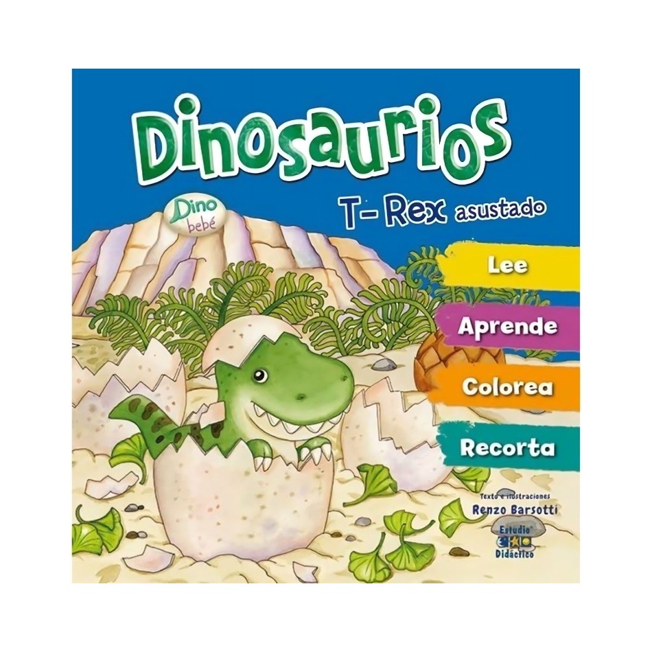LIBRO T-REX ASUSTADO -DINO BEBE- LIBROS DE RENZO BARSOTTI / EDIMAT - 1
