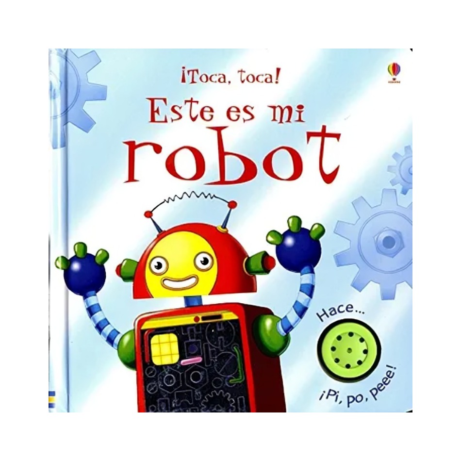 LIBRO ESTE ES MI ROBOT - TOCA, TOCA - GREENWELL, JESSICA / DURBER, MATT / USBOR - 1