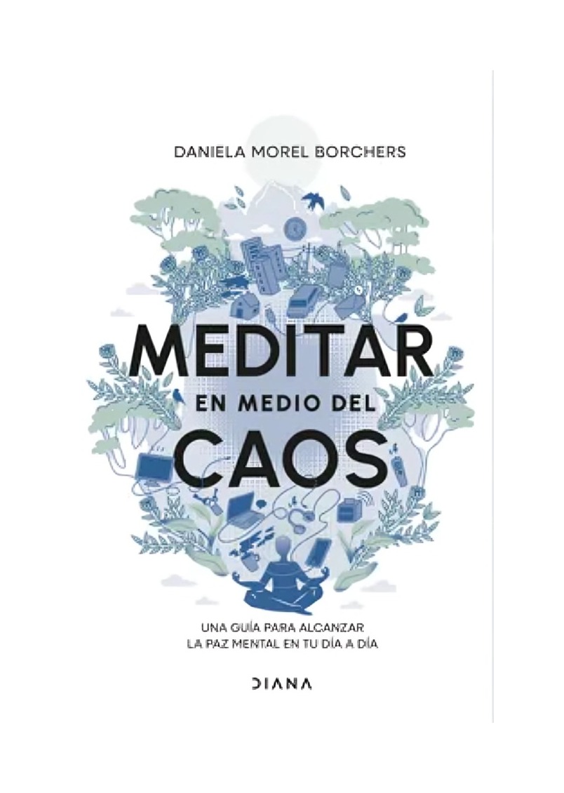 LIBRO MEDITAR EN MEDIO DEL CAOS - DANIELA MOREL / DIANA - 1