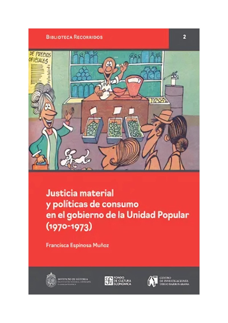 LIBRO JUSTICIA MATERIAL Y POLÍTICAS DE CONSUMO EN EL GOBIERNO DE LA UNIDAD POPU ESPINOSA MUÑOZ - 1