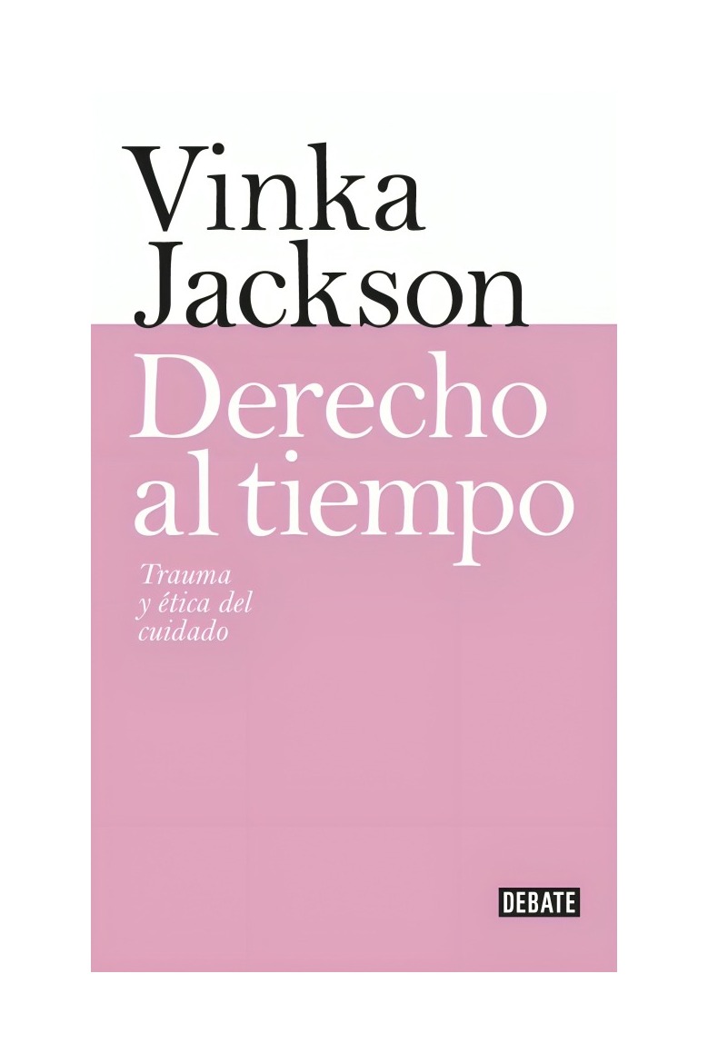 LIBRO DERECHO AL TIEMPO DEBATE VINKA JACKSON - 1