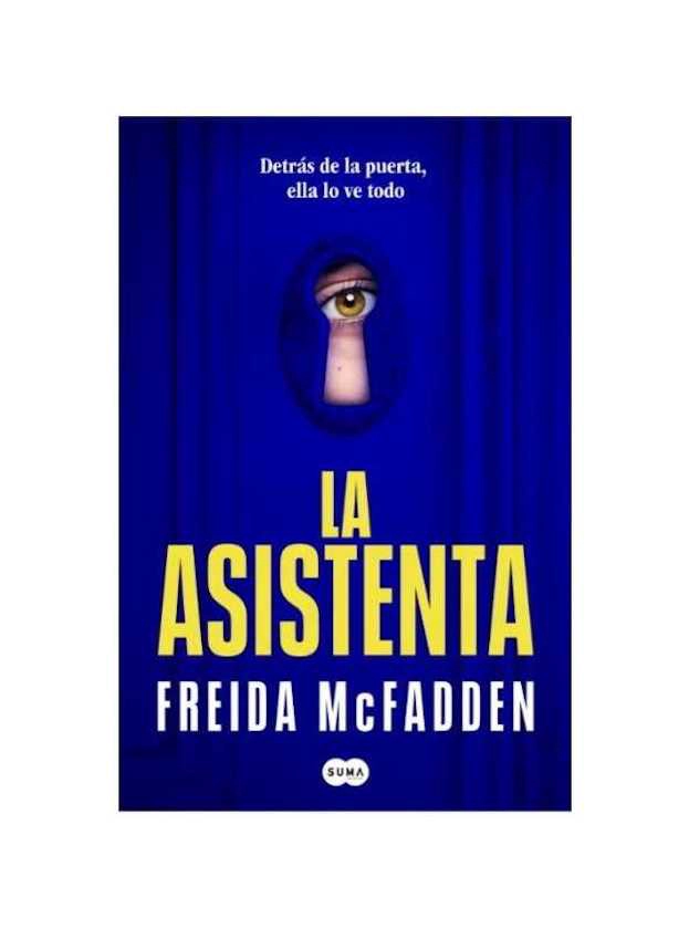 LIBRO LA ASISTENTA / FREIDA MCFADDEN / SUMA DE LETRAS - 1