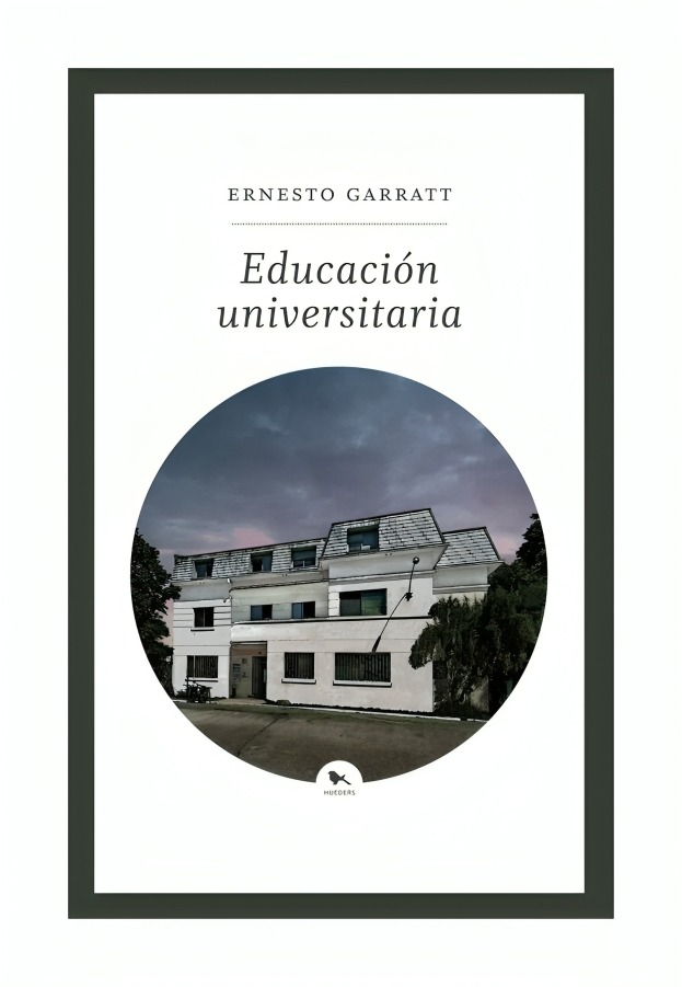 LIBRO EDUCACION UNIVERSITARIA / ERNESTO GARRATT / HUEDERS - 1