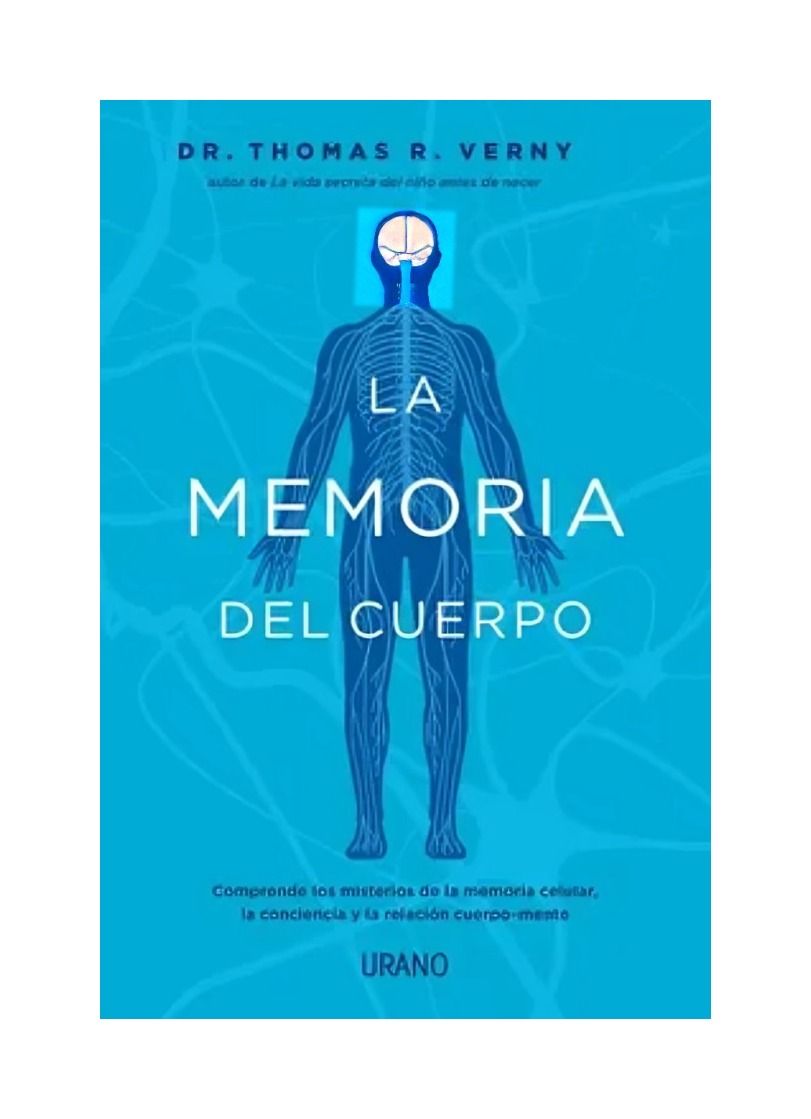 LIBRO LA MEMORIA DEL CUERPO - THOMAS VERNY / EDICIONES URANO - 1