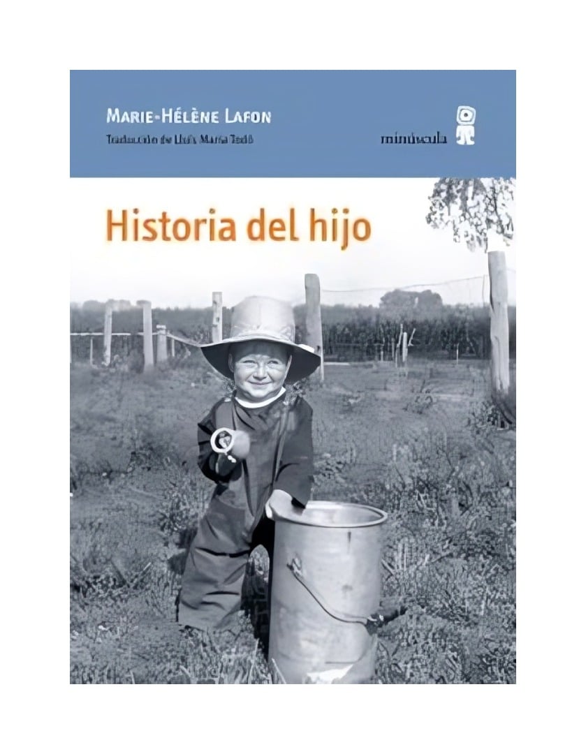 LIBRO HISTORIA DEL HIJO MARIE-HÉLÈNE LAFON MINÚSCULA - 1