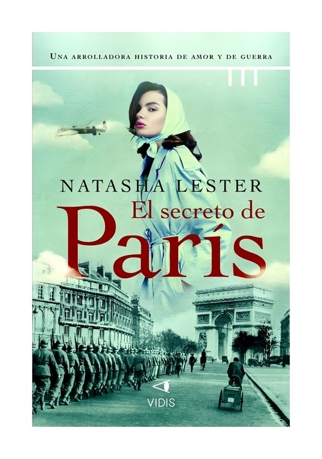 LIBRO EL SECRETO DE PARIS / NATASHA LESTER / VIDIS HISTORICA - 1