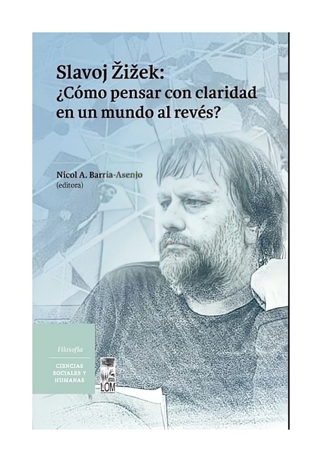 LIBRO ¿CÓMO PENSAR CON CLARIDAD EN UN MUNDO AL REVÉS? LOM SLAVOJ ZIZEK - 1