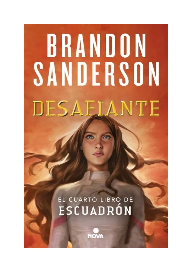 LIBRO ESCUADRON 4: DESAFIANTE / BRANDON SANDERSON / NOVA - 1