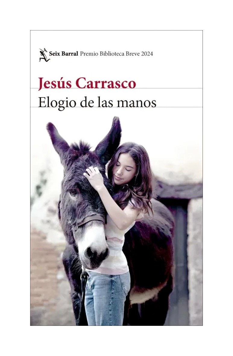 LIBRO ELOGIO DE LAS MANOS PREMIO BIBLIOTECA BREVE JESÚS CARRASCO SEIX BARRA - 1