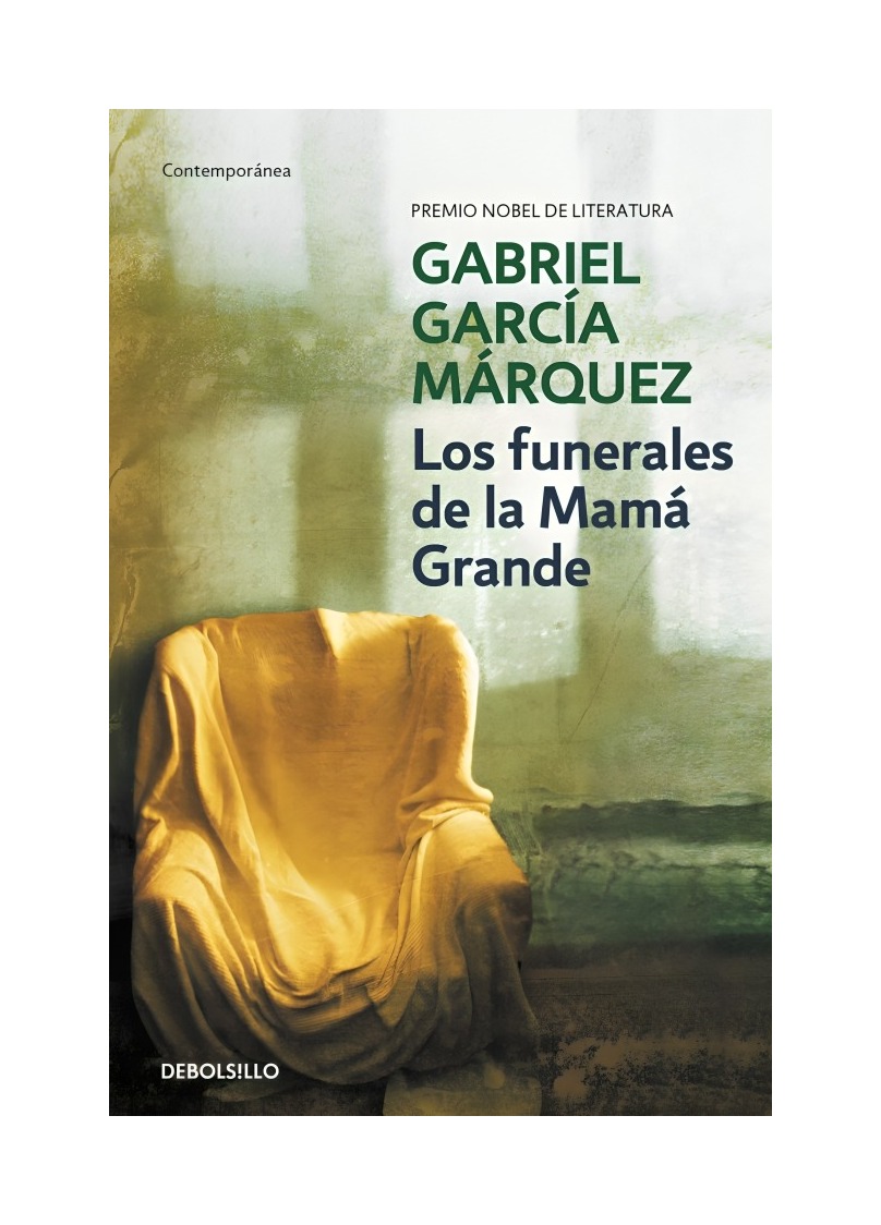 LIBRO LOS FUNERALES DE LA MAMÁ GRANDE GABRIEL GARCÍA MÁRQUEZ DEBOLSILLO - 1