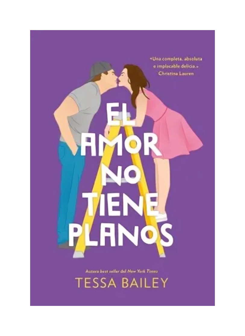 LIBRO EL AMOR NO TIENE PLANOS LAS REFORMAS DEL AMOR #1 TESSA BAILEY TIT - 1