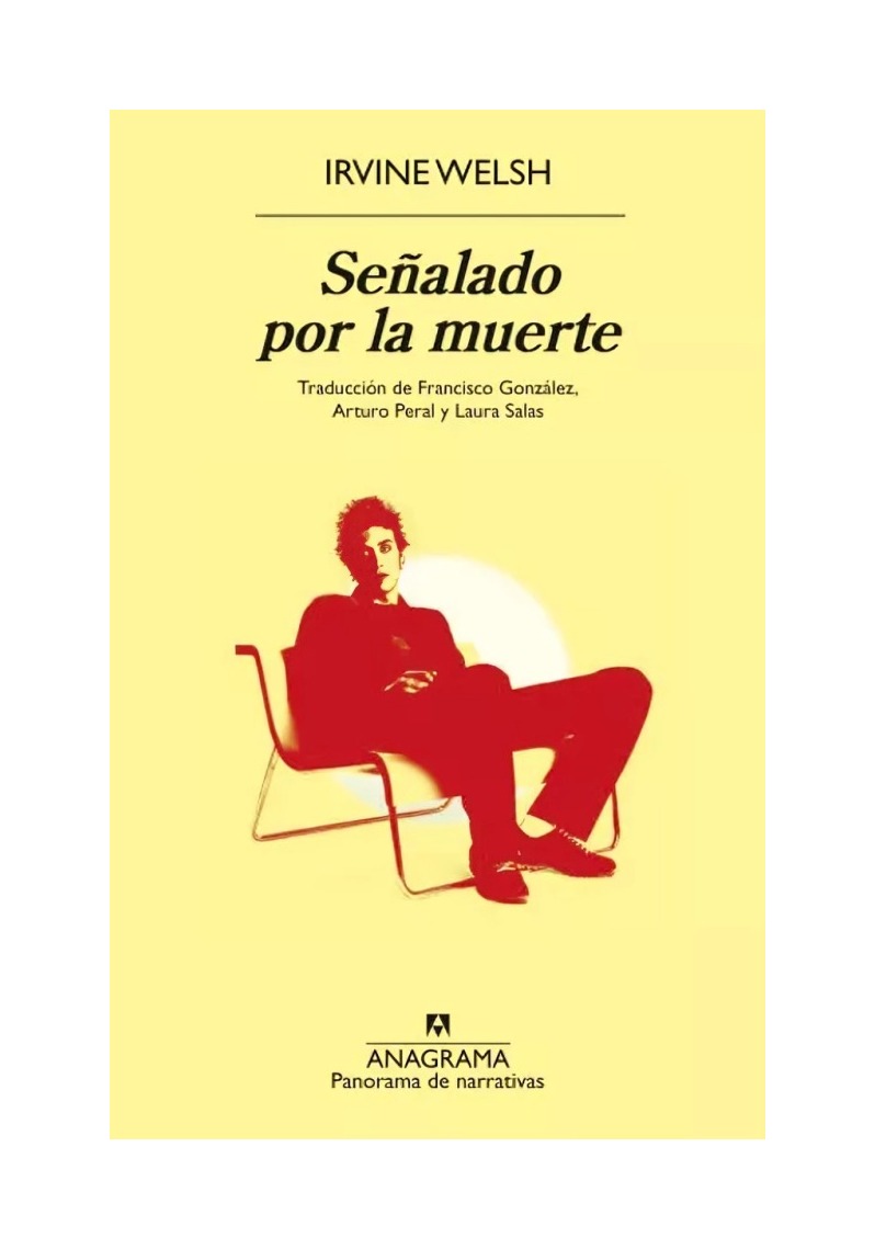 LIBRO SEÑALADO POR LA M U E R T E IRVINE WELSH - 1