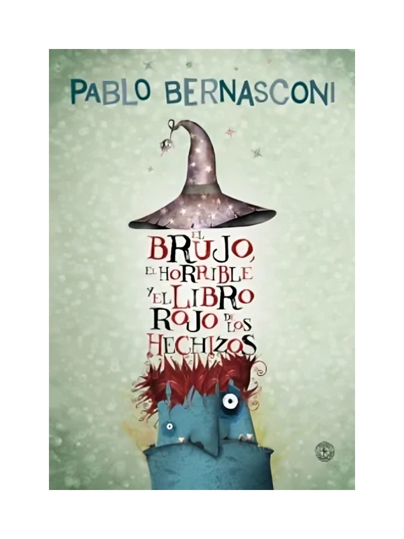 LIBRO EL BRUJO, EL HORRIBLE Y EL LIBRO ROJO DE LOS HECHIZOS / PABLO BERNASCONI - 1
