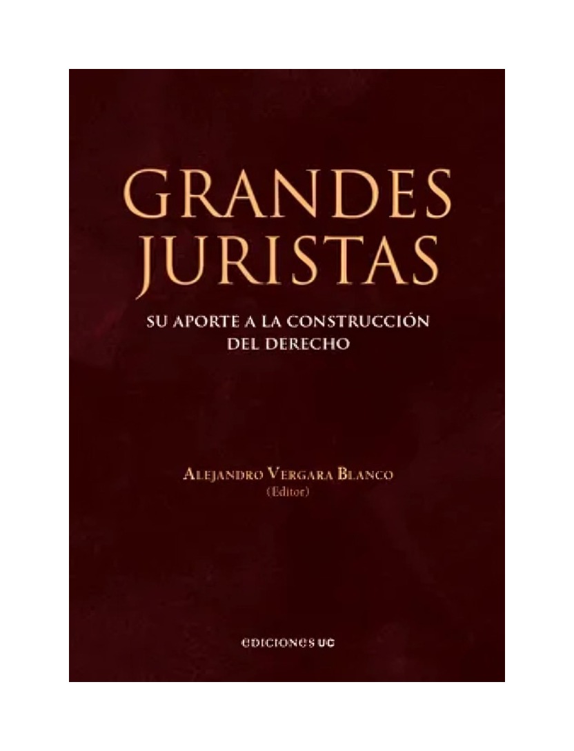 LIBRO GRANDES JURISTAS - ALEJANDRO VERGARA BLANCO / EDICIONES UC - 1