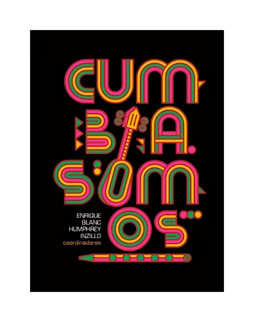 LIBRO CUMBIA SOMOS / ENRIQUE BLANC; HUMPHREY INZILLO / EDICIONES UC - 1