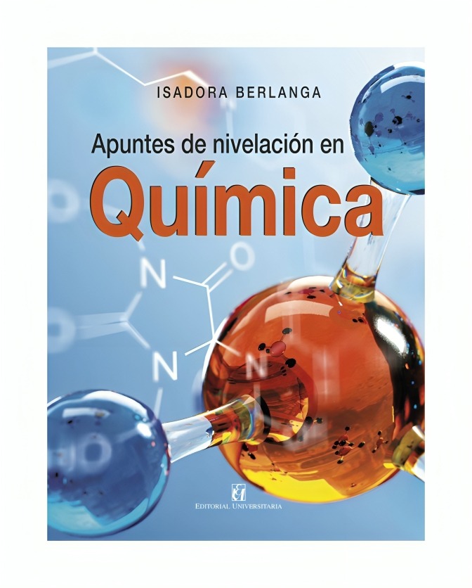 LIBRO APUNTES DE NIVELACIÓN EN QUÍMICA - ISADORA BERLANGA / EDITORIAL UNIVERSIT - 1
