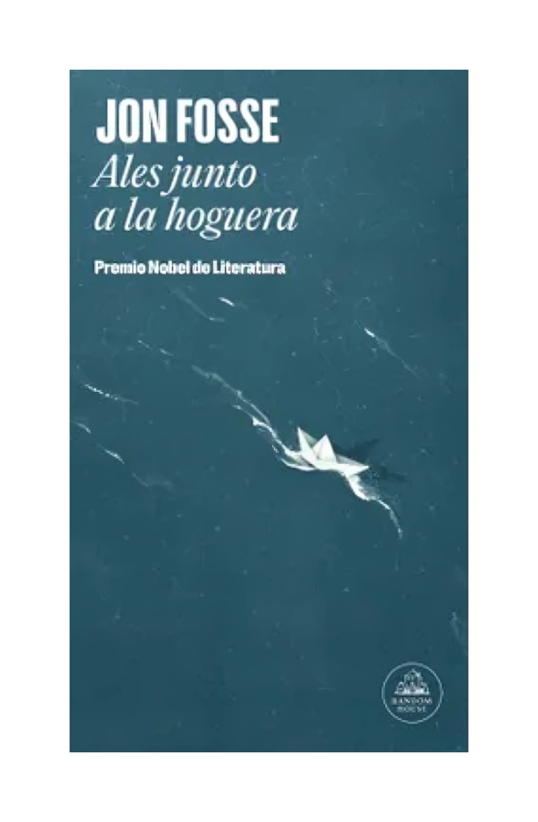 LIBRO ALES JUNTO A LA HOGUERA / JON FOSSE / RANDOM HOUSE - 1