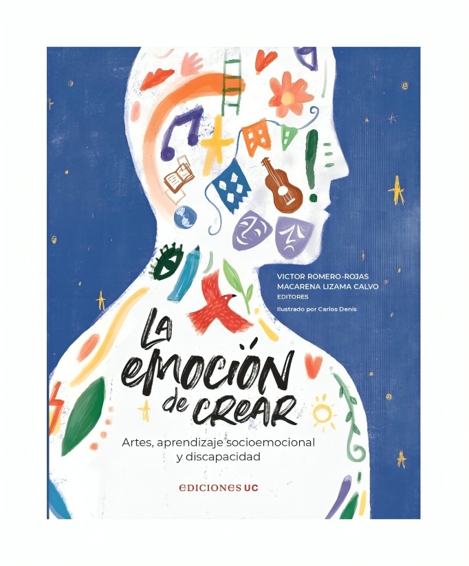 LIBRO LA EMOCIÓN DE CREAR - VICTOR ROMERO ROJAS Y MACARENA LIZAMA CALVO / EDICI - 1