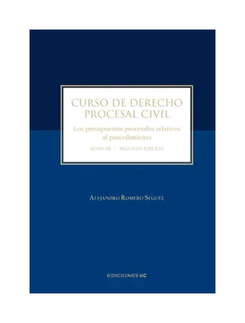 LIBRO CURSO DERECHO PROCESAL CIVIL TOMO III - ALEJANDRO ROMERO SEGUEL / EDICION - 1