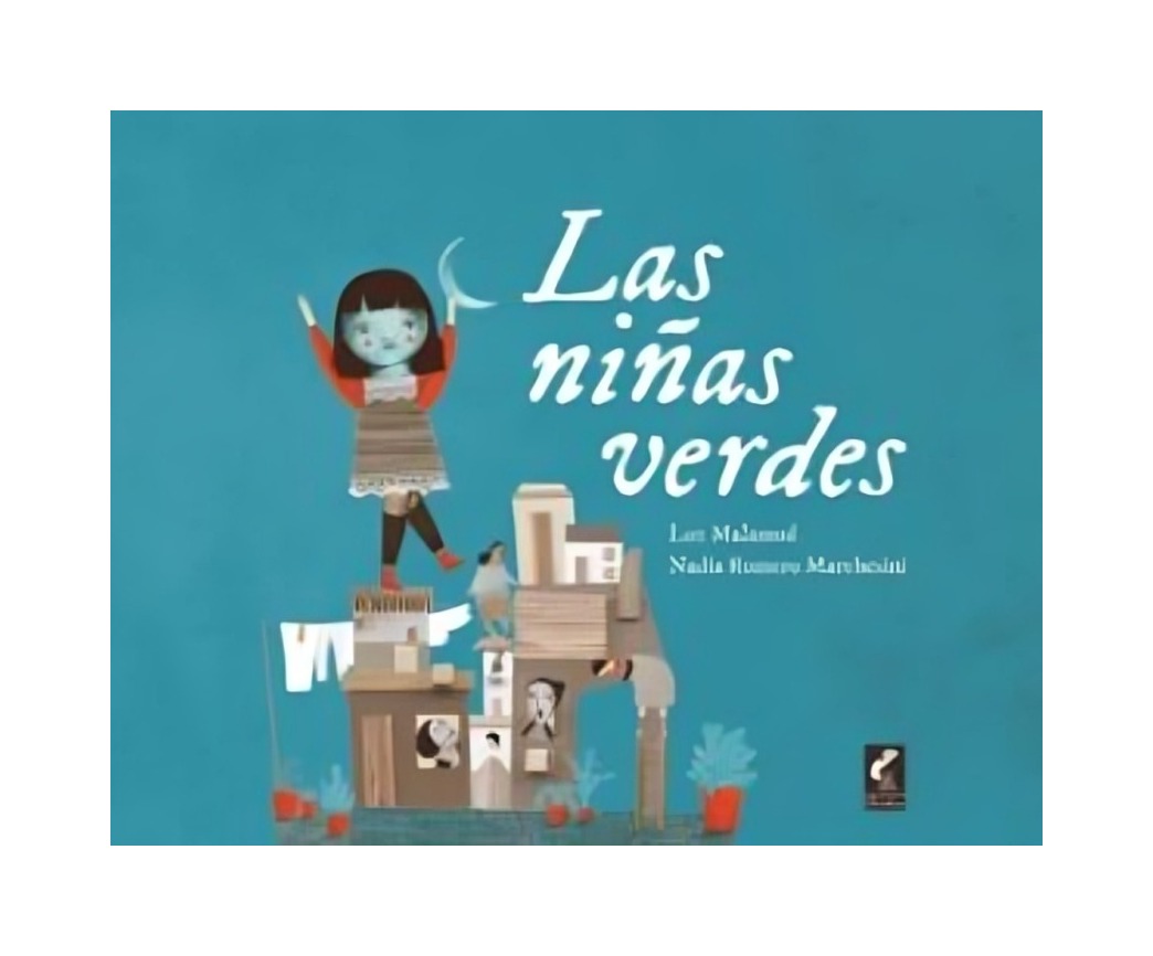 LIBRO LAS NIÑAS VERDES - LUZ MALAMUD, NADIA ROMERO MARCHESINI / CLARABOYA - 1